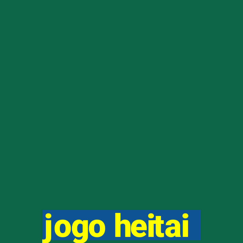 jogo heitai